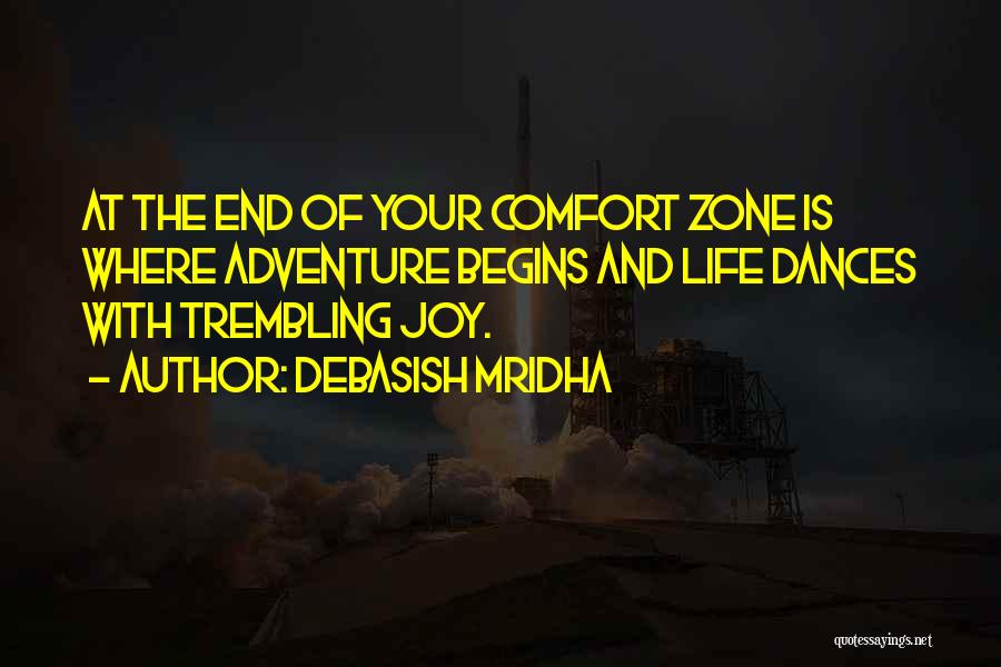 Life And Comfort Zone Quotes By Debasish Mridha