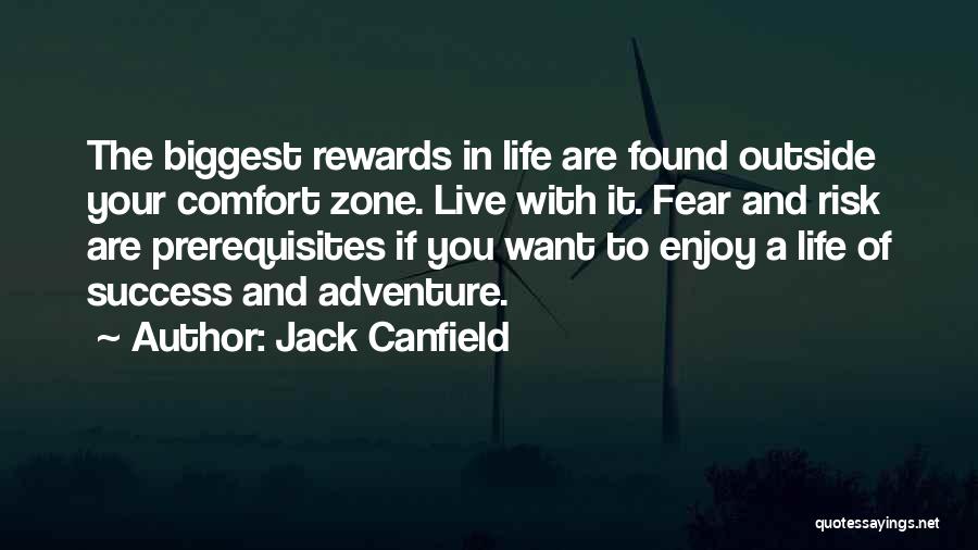 Life And Comfort Zone Quotes By Jack Canfield
