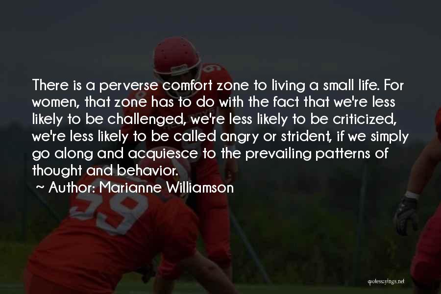 Life And Comfort Zone Quotes By Marianne Williamson