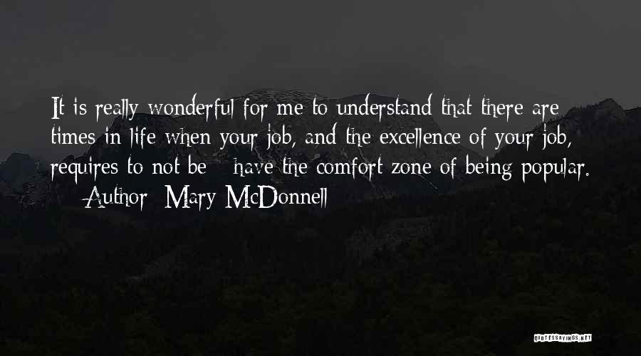 Life And Comfort Zone Quotes By Mary McDonnell