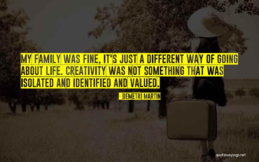 Life And Creativity Quotes By Demetri Martin Life And Creativity Quotes By Demetri Martin
