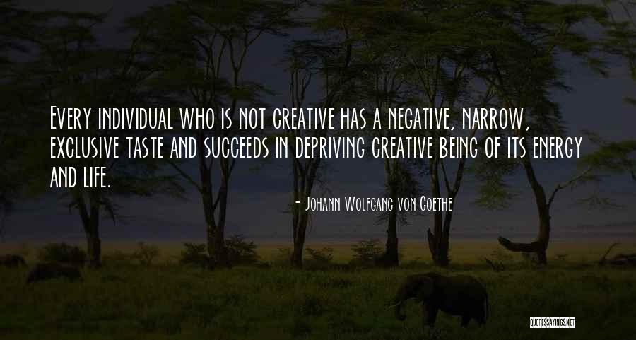 Life And Creativity Quotes By Johann Wolfgang Von Goethe Life And Creativity Quotes By Johann Wolfgang Von Goethe