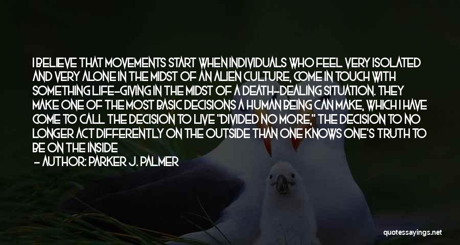 Life And Dealing With Death Quotes By Parker J. Palmer
