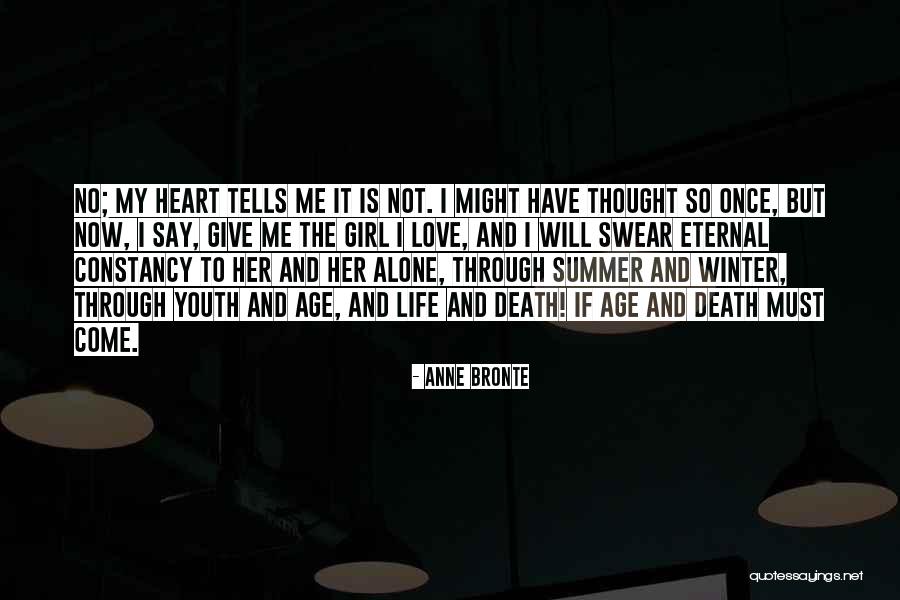 Life And Death And Love Quotes By Anne Bronte