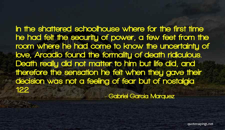 Life And Death And Love Quotes By Gabriel Garcia Marquez