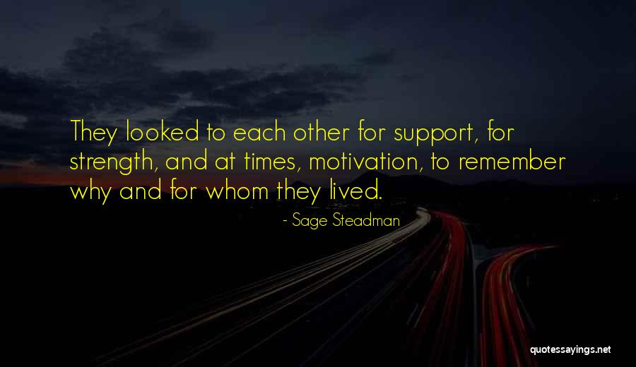 Life And Death And Love Quotes By Sage Steadman