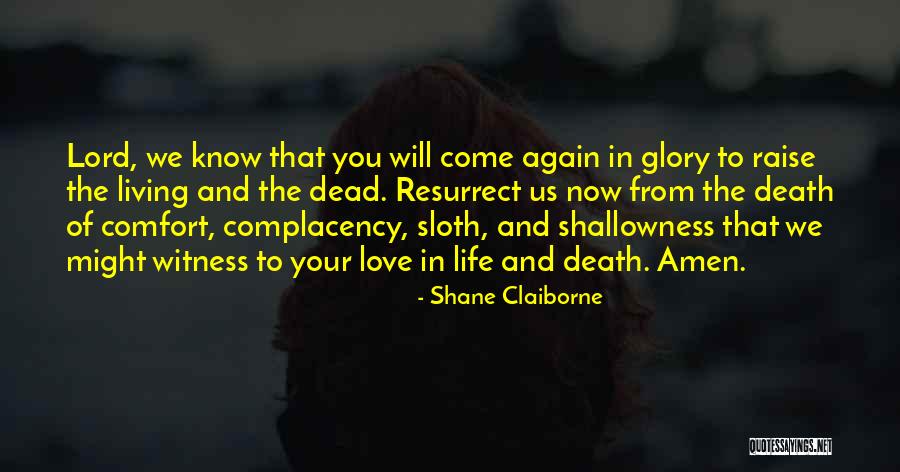 Life And Death And Love Quotes By Shane Claiborne