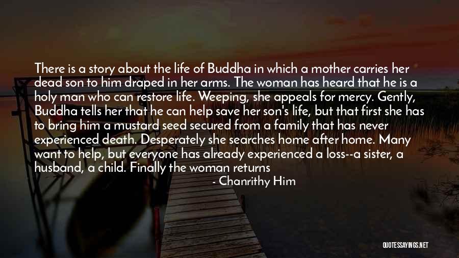 Life And Death Buddha Quotes By Chanrithy Him Life And Death Buddha Quotes By Chanrithy Him