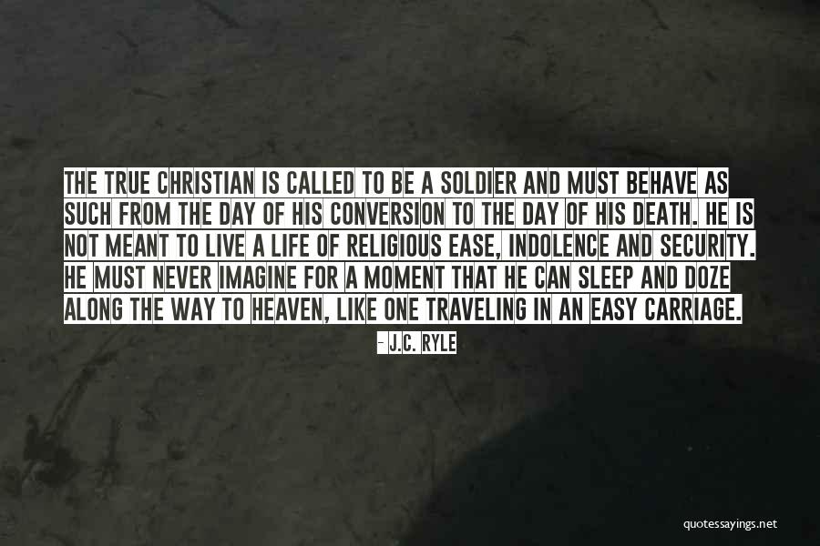 Life And Death Christian Quotes By J.C. Ryle Life And Death Christian Quotes By J.C. Ryle