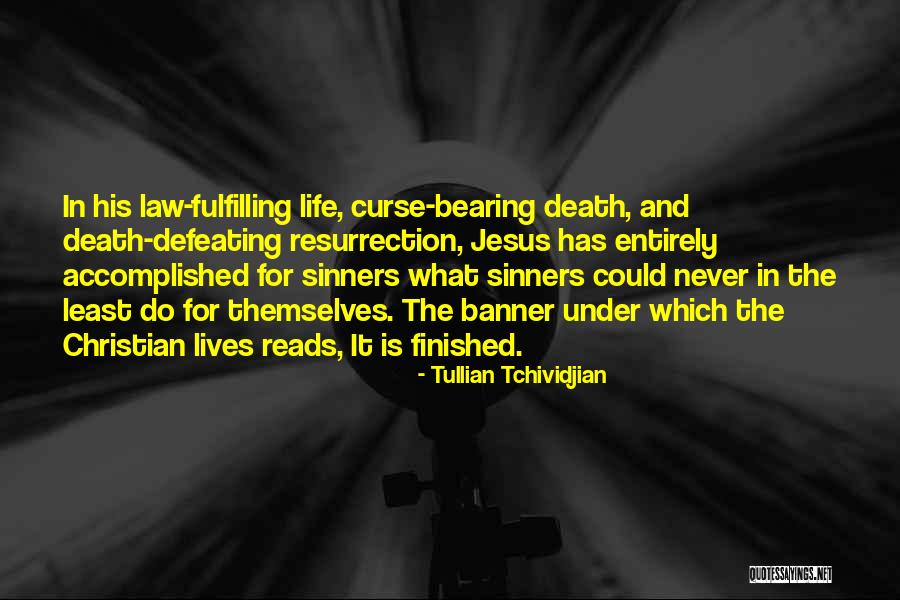 Life And Death Christian Quotes By Tullian Tchividjian Life And Death Christian Quotes By Tullian Tchividjian
