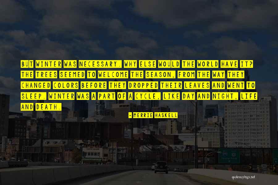 Life And Death Cycle Quotes By Merrie Haskell Life And Death Cycle Quotes By Merrie Haskell
