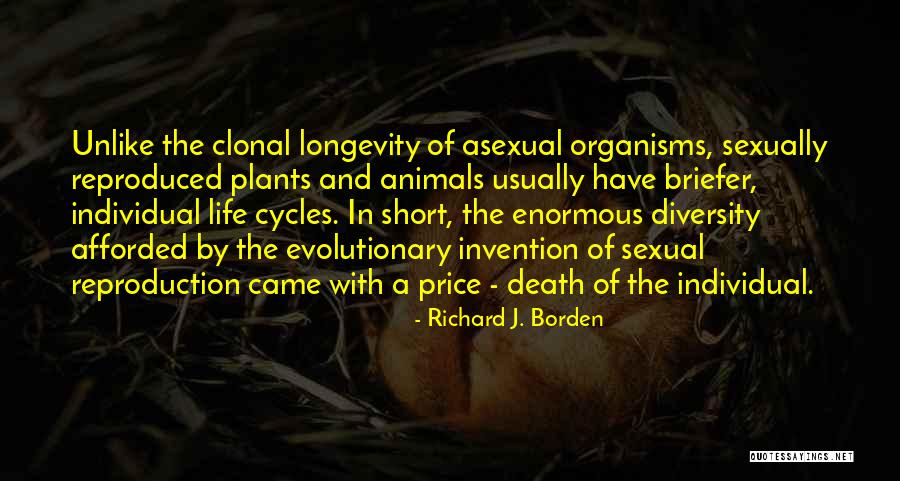 Life And Death Cycle Quotes By Richard J. Borden Life And Death Cycle Quotes By Richard J. Borden