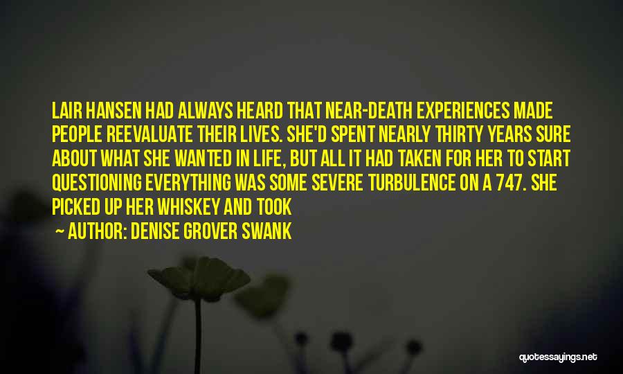 Life And Death Experiences Quotes By Denise Grover Swank