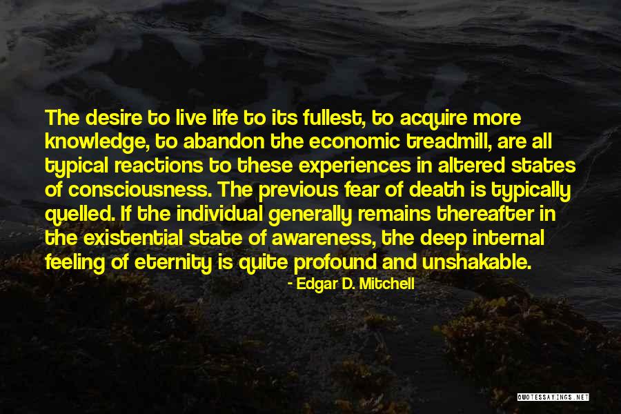 Life And Death Experiences Quotes By Edgar D. Mitchell