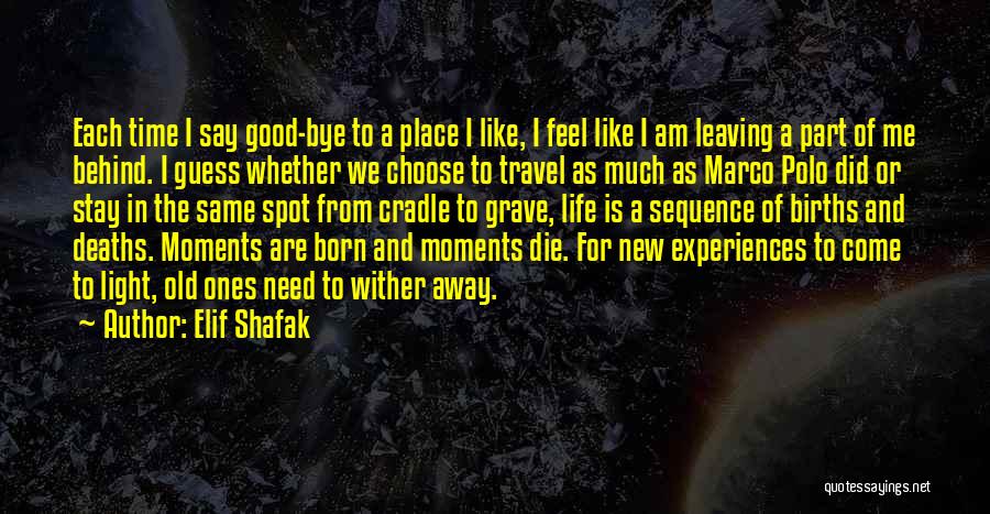 Life And Death Experiences Quotes By Elif Shafak