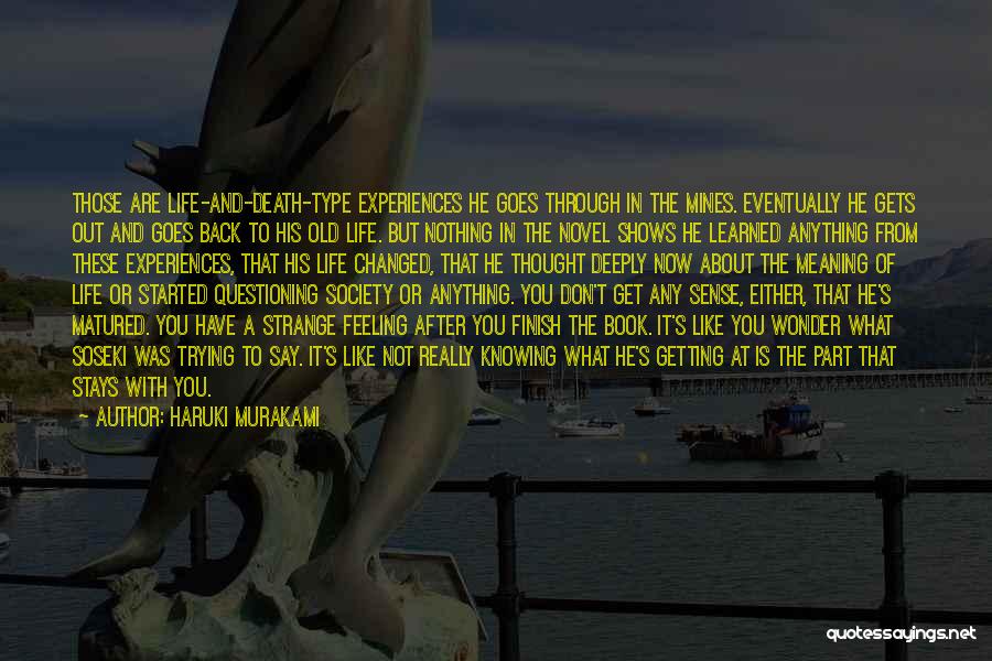 Life And Death Experiences Quotes By Haruki Murakami
