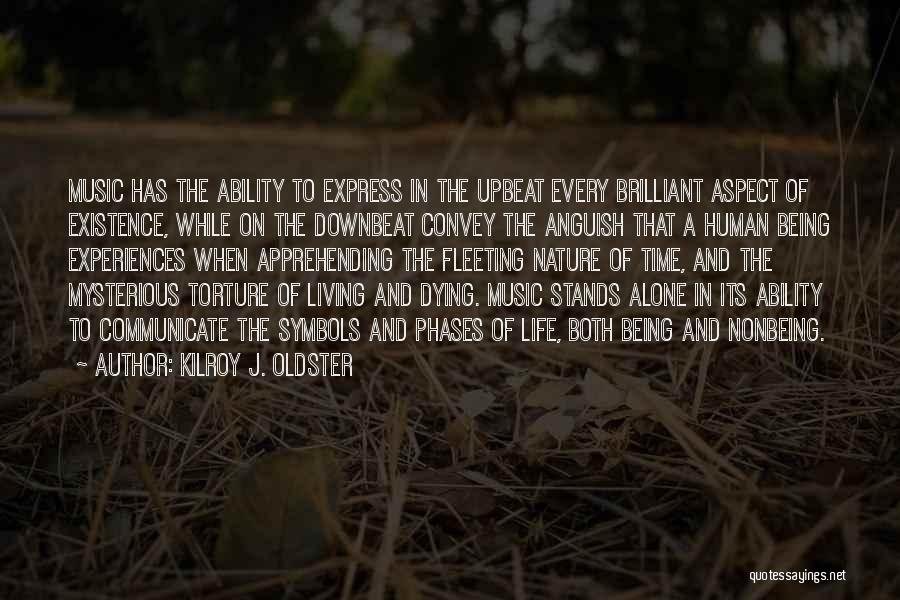 Life And Death Experiences Quotes By Kilroy J. Oldster