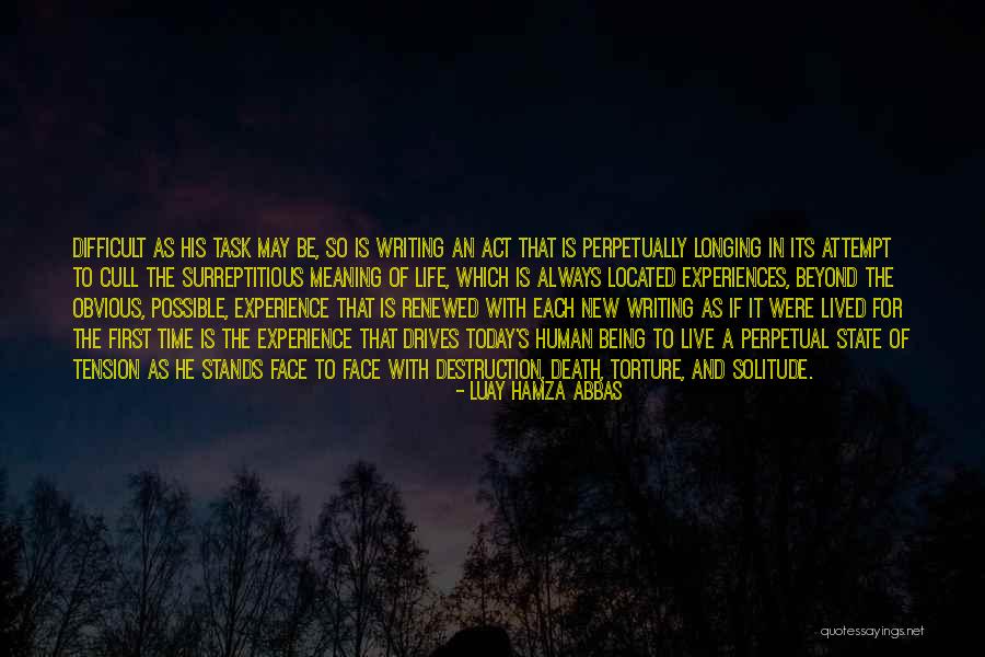 Life And Death Experiences Quotes By Luay Hamza Abbas