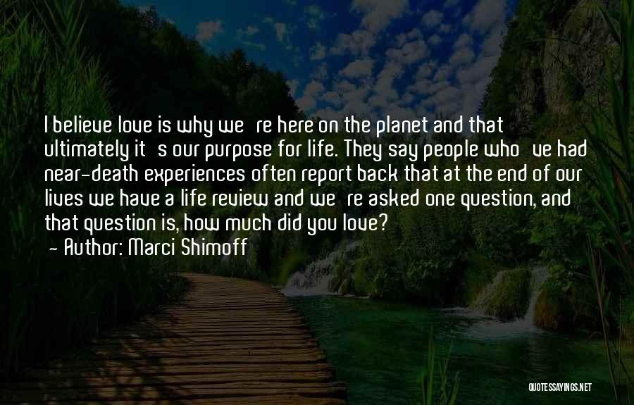 Life And Death Experiences Quotes By Marci Shimoff