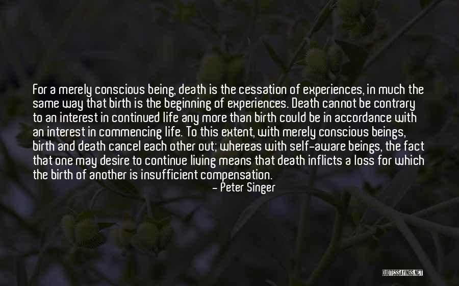 Life And Death Experiences Quotes By Peter Singer