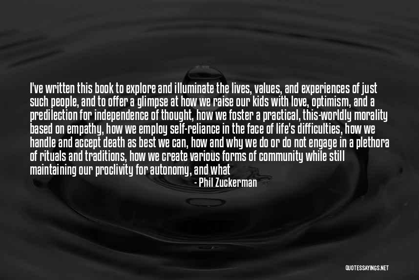 Life And Death Experiences Quotes By Phil Zuckerman