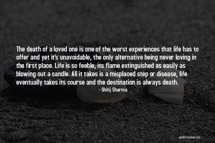 Life And Death Experiences Quotes By Shitij Sharma