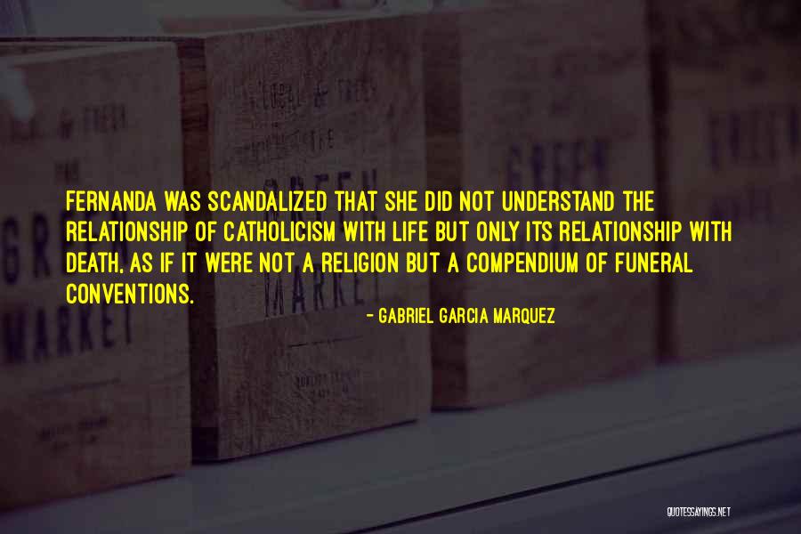 Life And Death For Funeral Quotes By Gabriel Garcia Marquez