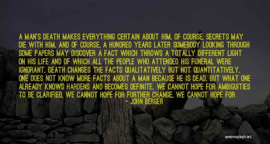 Life And Death For Funeral Quotes By John Berger