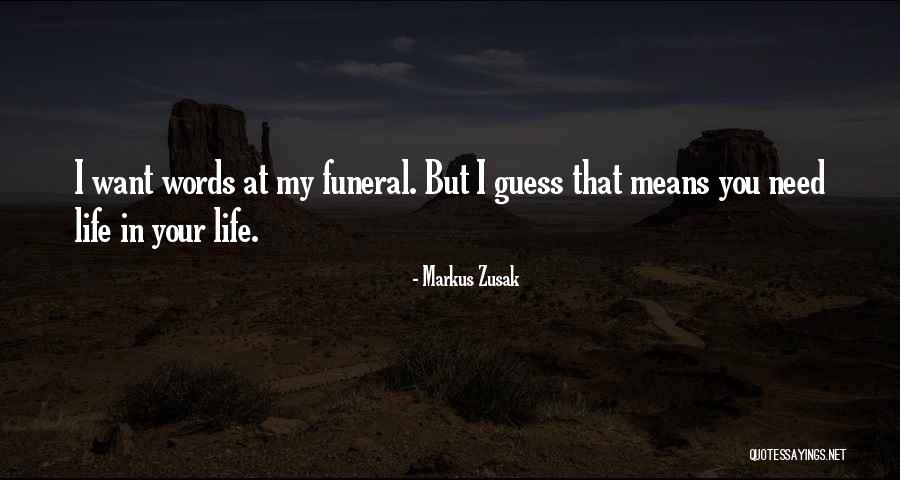 Life And Death For Funeral Quotes By Markus Zusak