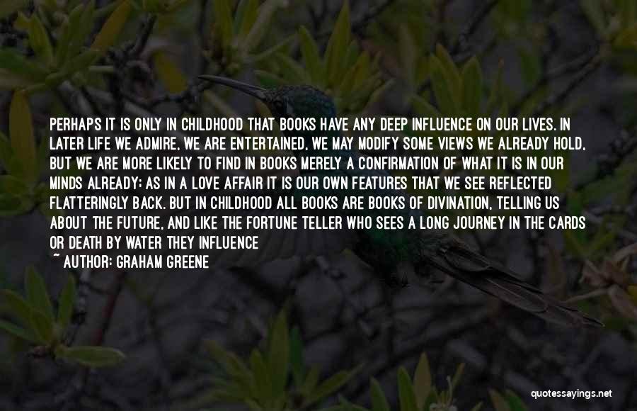 Life And Death From Books Quotes By Graham Greene