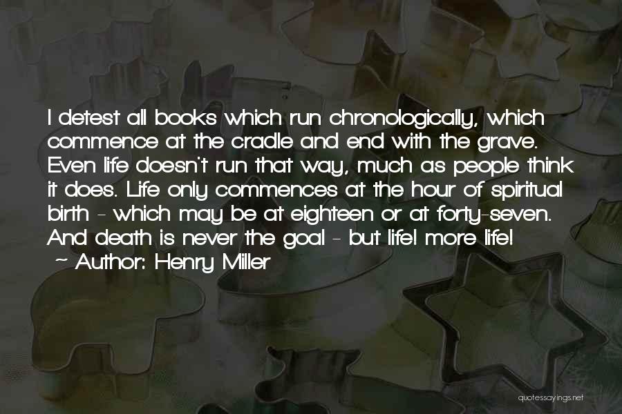 Life And Death From Books Quotes By Henry Miller