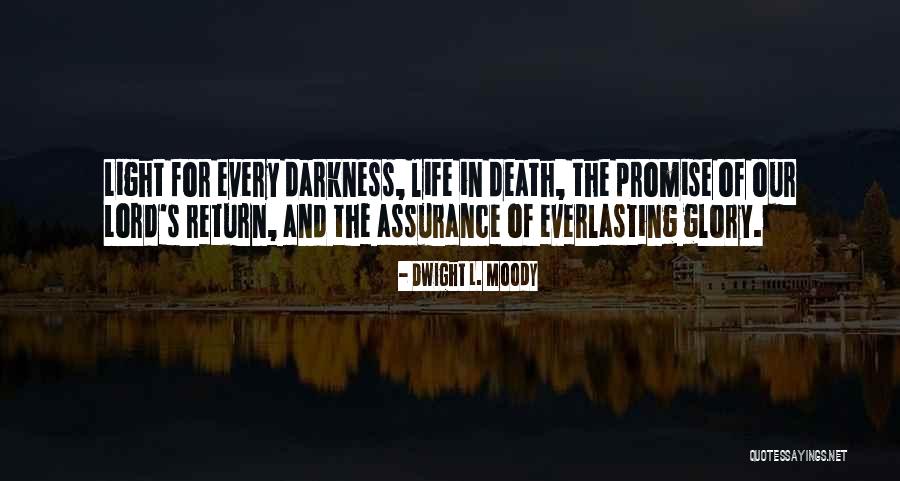 Life And Death From The Bible Quotes By Dwight L. Moody Life And Death From The Bible Quotes By Dwight L. Moody