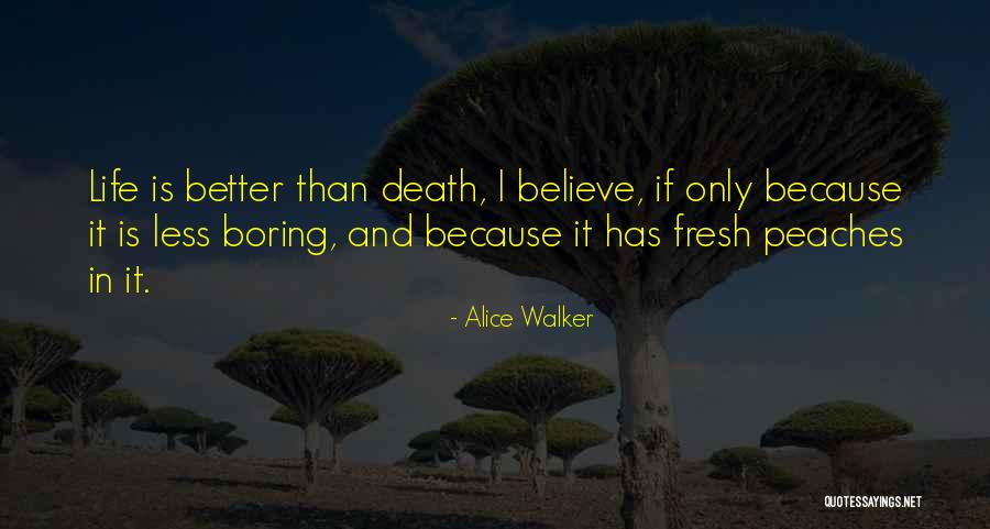 Life And Death Funny Quotes By Alice Walker Life And Death Funny Quotes By Alice Walker