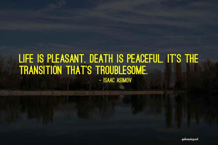 Life And Death Funny Quotes By Isaac Asimov Life And Death Funny Quotes By Isaac Asimov