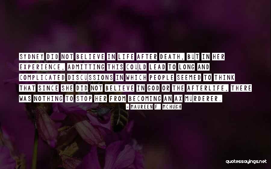 Life And Death Funny Quotes By Maureen F. McHugh Life And Death Funny Quotes By Maureen F. McHugh