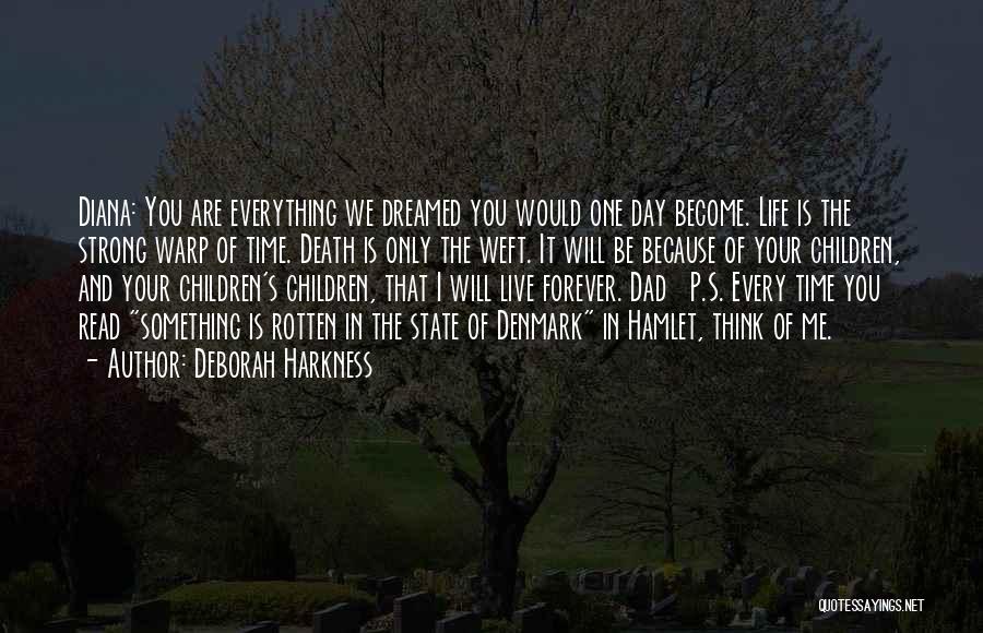 Life And Death In Hamlet Quotes By Deborah Harkness