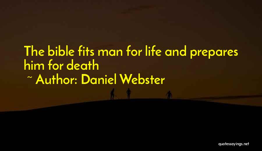 Life And Death In The Bible Quotes By Daniel Webster