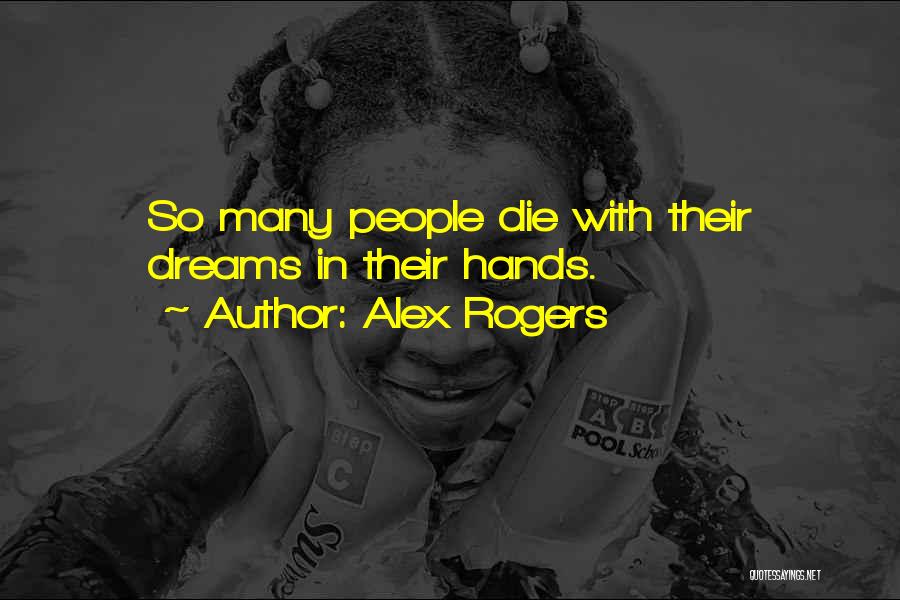 Life And Death Inspirational Quotes By Alex Rogers