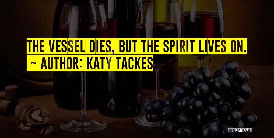 Life And Death Inspirational Quotes By Katy Tackes