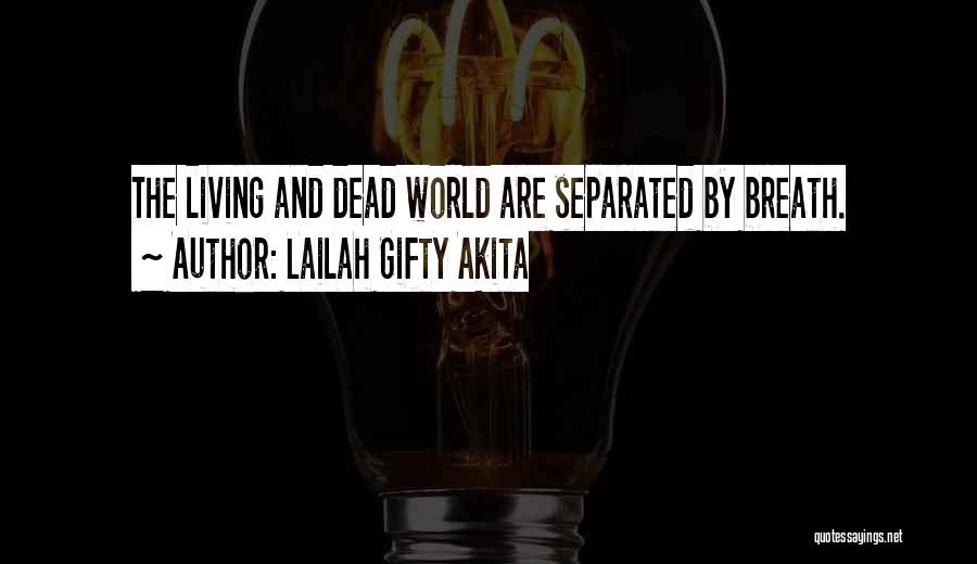 Life And Death Inspirational Quotes By Lailah Gifty Akita