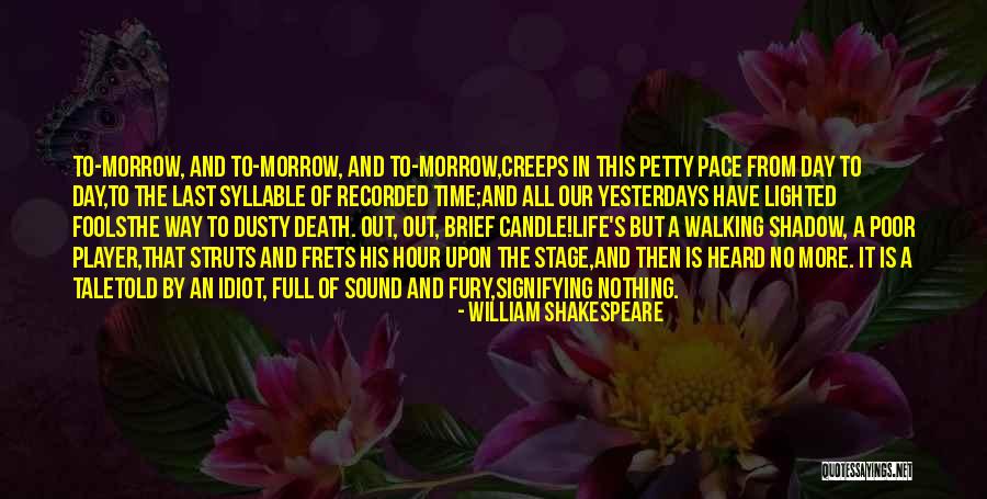 Life And Death Shakespeare Quotes By William Shakespeare