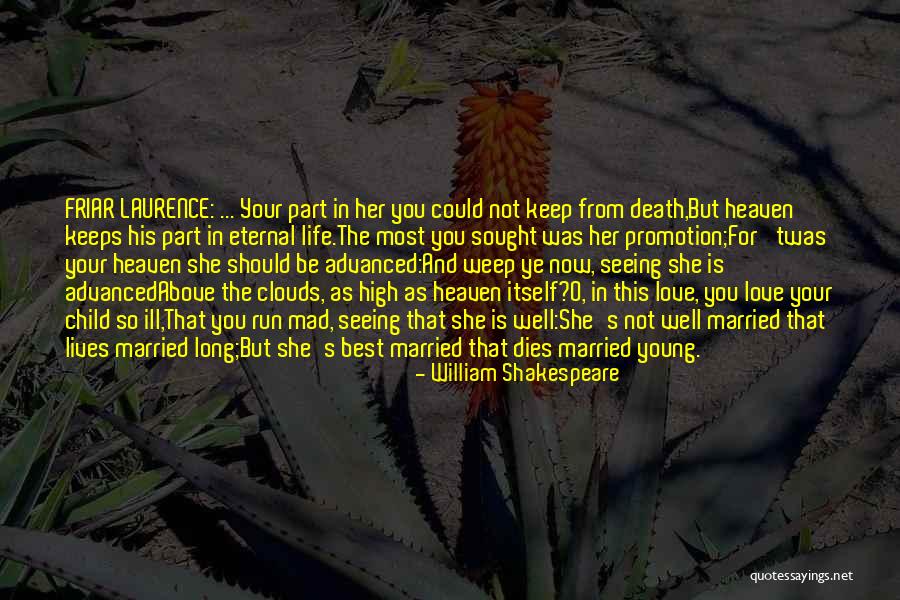 Life And Death Shakespeare Quotes By William Shakespeare