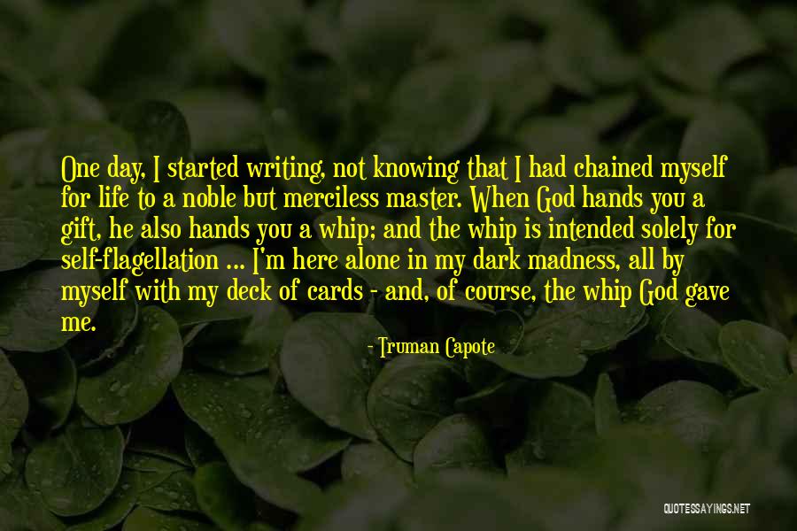 Life And Deck Of Cards Quotes By Truman Capote Life And Deck Of Cards Quotes By Truman Capote