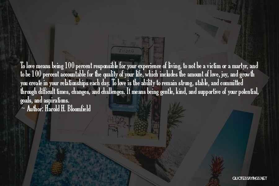 Life And Difficult Times Quotes By Harold H. Bloomfield