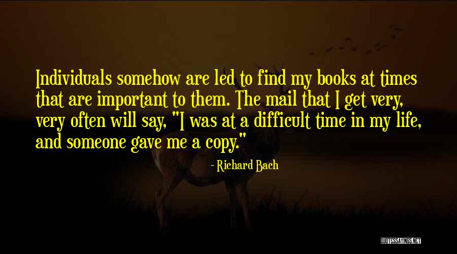 Life And Difficult Times Quotes By Richard Bach