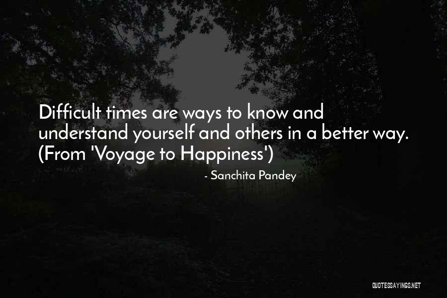 Life And Difficult Times Quotes By Sanchita Pandey