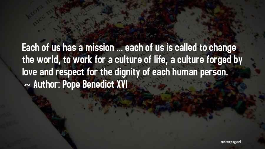 Life And Dignity Of The Human Person Quotes By Pope Benedict XVI