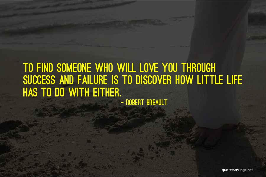 Life And Discover Quotes By Robert Breault Life And Discover Quotes By Robert Breault