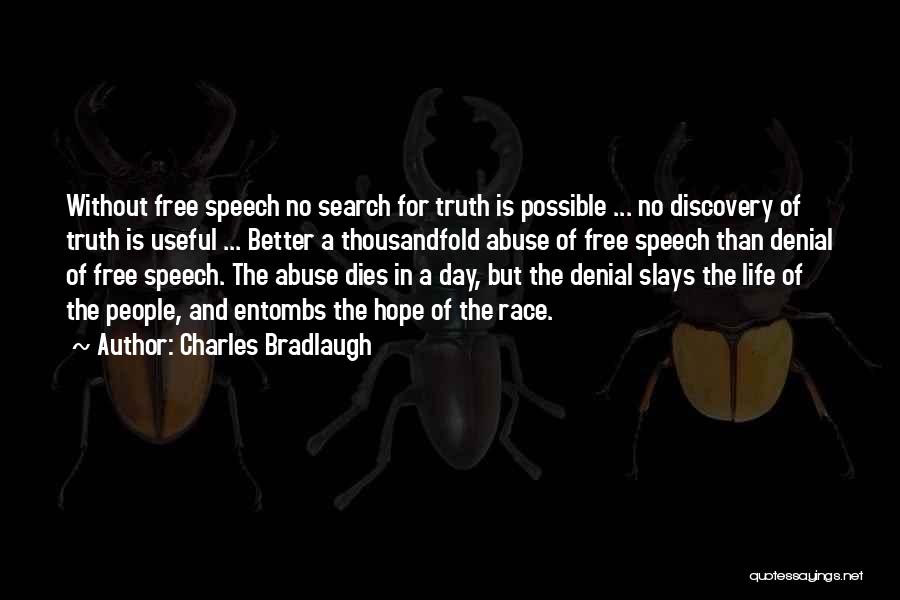 Life And Discovery Quotes By Charles Bradlaugh