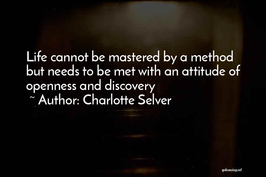 Life And Discovery Quotes By Charlotte Selver